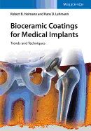 Bioceramic Coatings for Medical Implants: Trends and Techniques