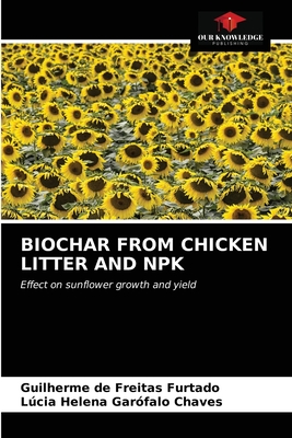 Biochar from Chicken Litter and Npk - de Freitas Furtado, Guilherme, and Garfalo Chaves, Lcia Helena