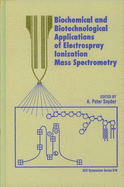 Biochemical and Biotechnological Applications of Electrospray Ionization Mass Spectrometry
