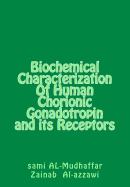 Biochemical Characterization Of Human Chorionic Gonadotropin and its Receptors: hGC in Breast Tumors