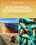 Biochemical Ecotoxicology: Principles and Methods