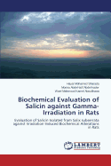 Biochemical Evaluation of Salicin Against Gamma-Irradiation in Rats