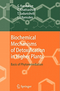 Biochemical Mechanisms of Detoxification in Higher Plants: Basis of Phytoremediation