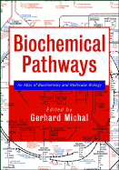 Biochemical Pathways: An Atlas of Biochemistry and Molecular Biology