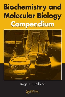 Biochemistry and Molecular Biology Compendium - Lundblad, Roger L