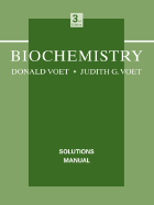 Biochemistry, Solutions Manual - Voet, Donald, and Voet, Judith G