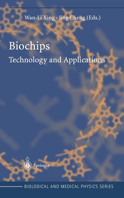 Biochips: Technology and Applications - Xing, WAN-Li (Editor), and Cheng, Jing (Editor)