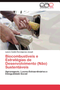 Biocombustiveis E Estrategias de Desenvolvimento (Nao) Sustentaveis