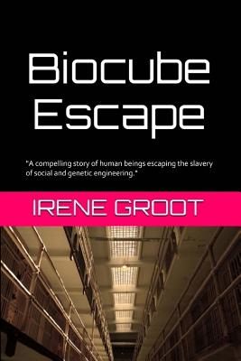 Biocube Escape - Groot, Irene