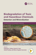 Biodegradation of Toxic and Hazardous Chemicals: Detection and Mineralization