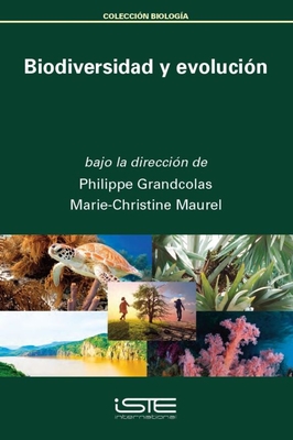 Biodiversidad y evoluci?n - Grandcolas, Philippe, and Maurel, Marie-Christine