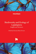 Biodiversity and Ecology of Lepidoptera - Insights and Advances: Insights and Advances