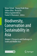 Biodiversity, Conservation and Sustainability in Asia: Volume 2: Prospects and Challenges in South and Middle Asia