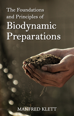 Biodynamic Preparations Around the World: Insightful Case Studies from Six Continents - Hurter, Ueli (Editor), and Jarman, Bernard (Translated by)