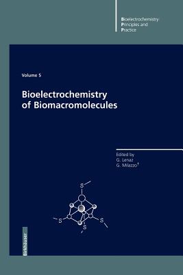 Bioelectrochemistry of Biomacromolecules - Lenaz, Giorgio (Editor), and Milazzo, Giulio (Editor)