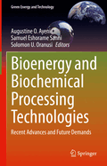 Bioenergy and Biochemical Processing Technologies: Recent Advances and Future Demands