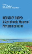 Bioenergy Crops: A Sustainable Means of Phytoremediation