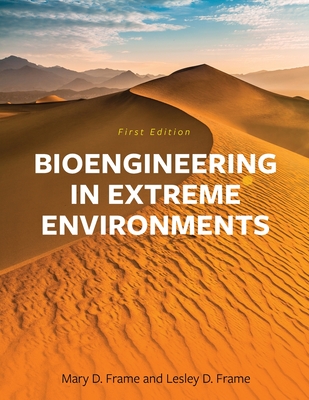 Bioengineering in Extreme Environments - McMahon, Mary, and Frame, Lesley