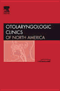 Bioengineering in Otolaryngology, an Issue of Otolaryngologic Clinics: Volume 38-2 - Meyers, Arlen