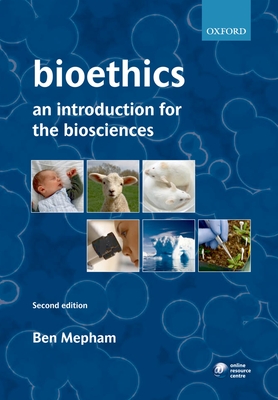 Bioethics: An Introduction for the Biosciences - Mepham, Ben