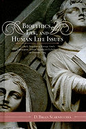 Bioethics, Law, and Human Life Issues: A Catholic Perspective on Marriage, Family, Contraception, Abortion, Reproductive Technology, and Death and Dying