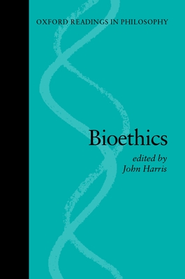 Bioethics - Harris, John (Editor)