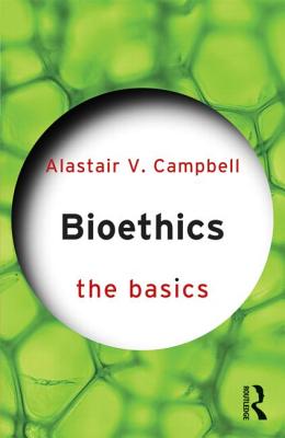 Bioethics - Campbell, Alastair V