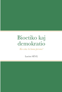 Bioetiko kaj demokratio: Kio estas la homa persono?