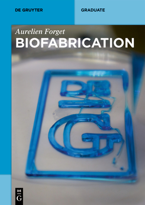 Biofabrication - Forget, Aurelien