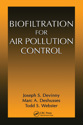 Biofiltration for Air Pollution Control - Devinny, Joseph S., and Deshusses, Marc A., and Webster, Todd Stephen