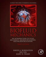 Biofluid Mechanics: An Introduction to Fluid Mechanics, Macrocirculation, and Microcirculation
