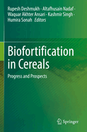 Biofortification in Cereals: Progress and Prospects