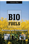 Biofuels Refining and Performance