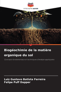 Biogochimie de la matire organique du sol