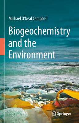 Biogeochemistry and the Environment - Campbell, Michael O'Neal