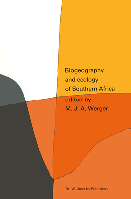 Biogeography and Ecology of Southern Africa - Werger, Marinus J.A. (Editor), and van Bruggen, A.C. (Editor)