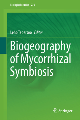 Biogeography of Mycorrhizal Symbiosis - Tedersoo, Leho (Editor)