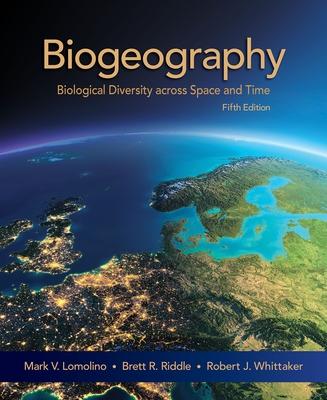Biogeography - Lomolino, Mark V, and Riddle, Brett R, and Whittaker, Robert J
