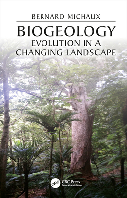 Biogeology: Evolution in a Changing Landscape - Michaux, Bernard