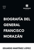 Biografa del General Francisco Morazn