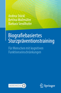 Biografiebasiertes Sturzpr?ventionstraining: F?r Menschen Mit Kognitiven Funktionseinschr?nkungen