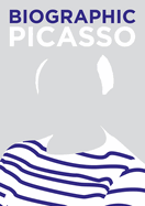 Biographic: Picasso: Great Lives in Graphic Form
