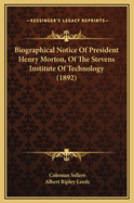 Biographical Notice of President Henry Morton, of the Stevens Institute of Technology (1892)