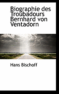 Biographie Des Troubadours Bernhard Von Ventadorn