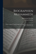 Biographien Muhammeds: Seiner Gefhrten und der spteren Trger des Islams bis zum Jahre 230 der Flucht