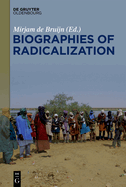 Biographies of Radicalization: Hidden Messages of Social Change