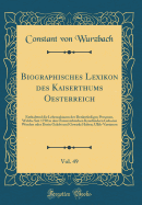 Biographisches Lexikon Des Kaiserthums Oesterreich, Vol. 49: Enthaltend Die Lebensskizzen Der Denkw?rdigen Personen, Welche Seit 1750 in Den ?sterreichischen Kronl?ndern Geboren Wurden Oder Darin Gelebt Und Gewirkt Haben; Ullik-Vassimon