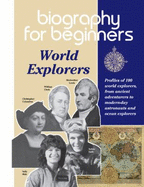 Biography for Beginners: World Explorers