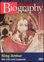 Biography: King Arthur - His Life and Legends - 