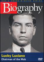 Biography: Lucky Luciano - Chairman of the Mob - Bill Harris